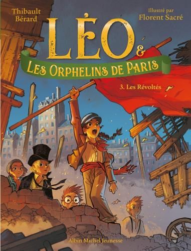 Léo & les orphelins de Paris T.03 : Les révoltés