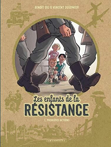 Les Enfants de la Résistance T.01 Premières actions