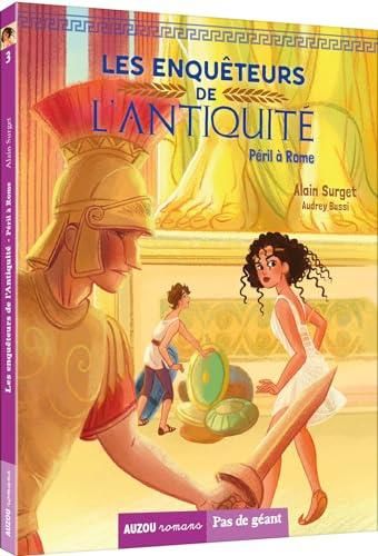 Les Enquêtes de l'Antiquité T.03 : Péril à Rome