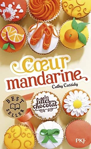 Les Filles au chocolat T.03 : Coeur mandarine