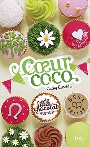 Les Filles au chocolat T.04 : Coeur coco