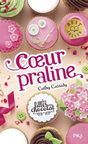 Les Filles au chocolat. T.07 : Coeur praline