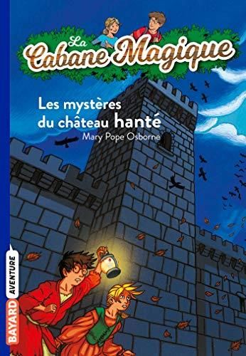 La Cabane magique T.25 : Mystères du château hanté (Les)