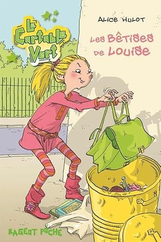 Le Cartable vert  : Bêtises de Louise (Les)
