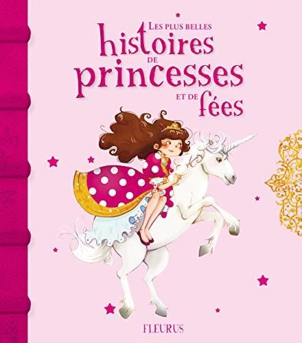 Les Plus belles HISTOIRES de Princesses et de Fées