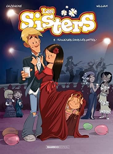 Les Sisters T.09 Toujours dans les pattes !