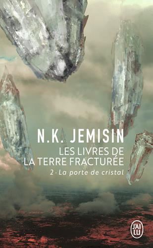Livres de la terre fracturée (Les) T.02 : La porte de cristal