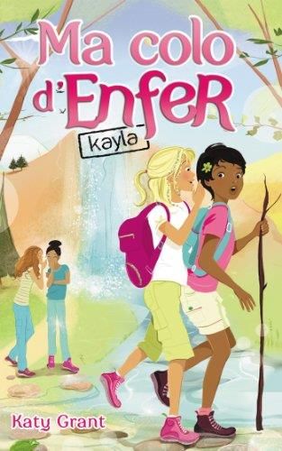 Ma colo d'enfer T.06: Kayla