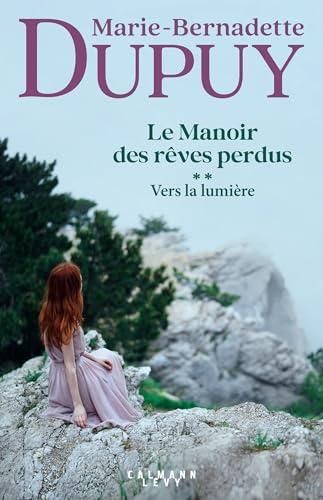 Manoir des rêves perdus (Le) T.02 Vers la lumière