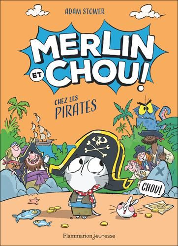 Merlin et Chou ! T.03 : Merlin et Chou ! Chez les pirates