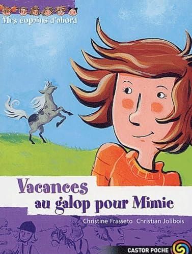 Mes copains d'abord T.09 : Vacances au galop pour Mimie