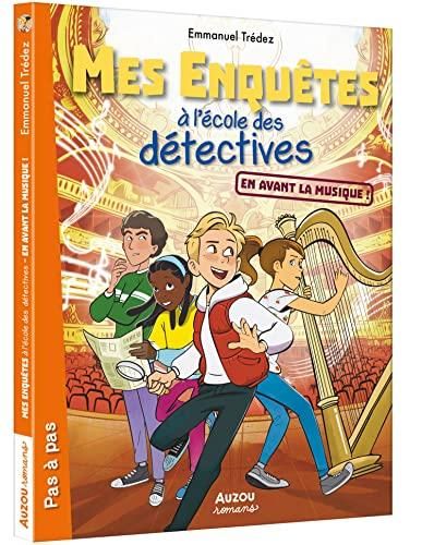 Mes enquêtes à l'école des détectives T.07 : En avant la musique !