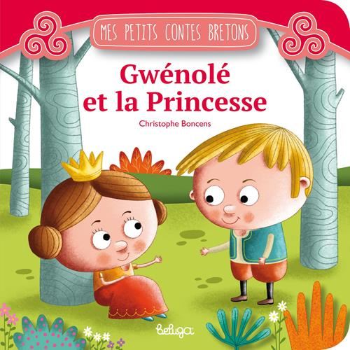 Mes petits contes bretons : Gwénolé et la princesse