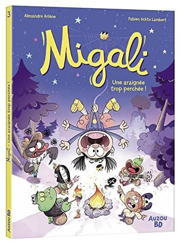 Migali T.03 : Une araignée trop perchée !