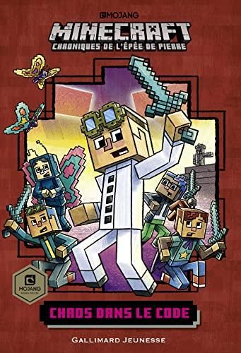 Minecraft, chroniques de l'épée de pierre T.01 : Chaos dans le code