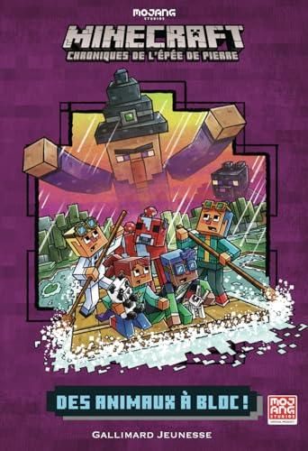 Minecraft, chroniques de l'épée de pierre T.03 : Des animaux à bloc !