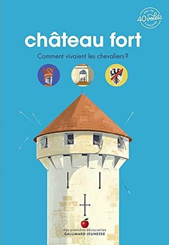 Mon documentaire animé T.11 : Château fort