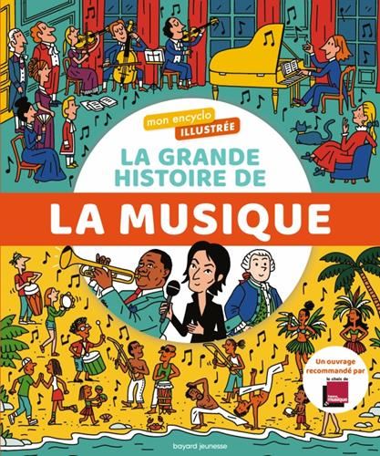 Mon encyclo illustrée : La grande histoire de la musique