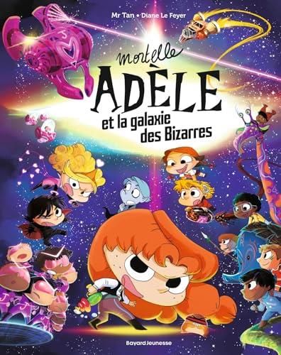 Mortelle Adèle et la galaxie des Bizarres