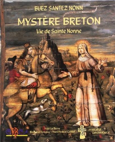 Mystère breton : La vie de Ste Nonne