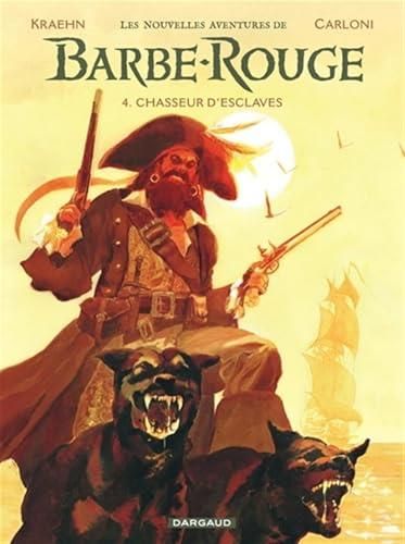 Nouvelles aventures de Barbe-Rouge (Les) T.04 : Chasseur d'esclaves