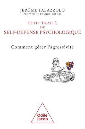 Petit traité de self-défense psychologique