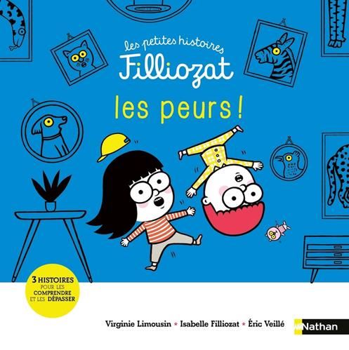 Petites histoires Filliozat (Les) : Les peurs !