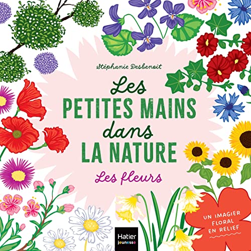Petites mains dans la nature (Les) : Les fleurs