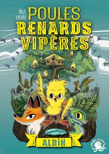 Poules, renards, vipères T.01 : Albin