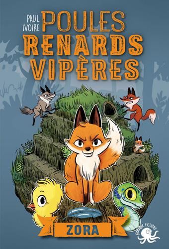 Poules, renards, vipères T.02 : Zora