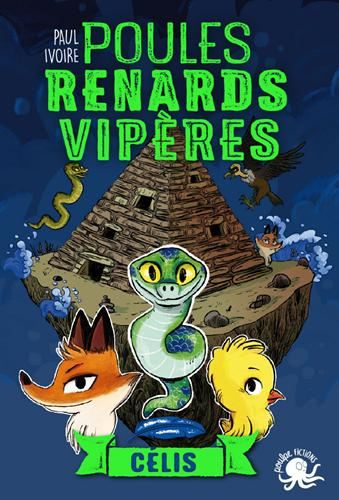 Poules, renards, vipères T.03 : Célis