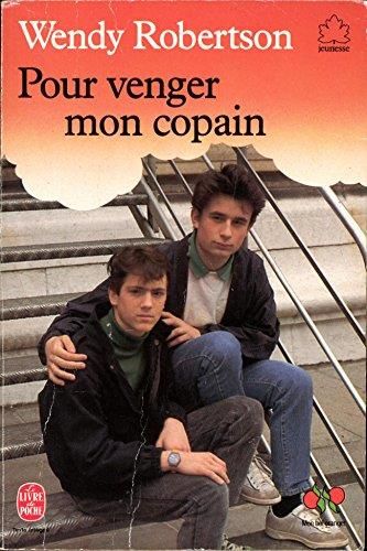 Pour venger mon copain