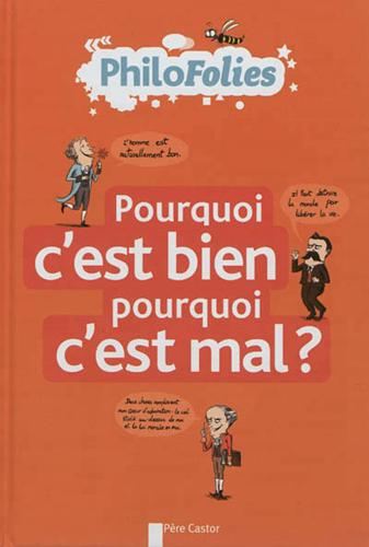 Pourquoi c'est bien ? Pourquoi c'est mal ?