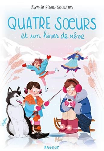 Quatre soeurs : Quatre soeurs et un hiver de rêve