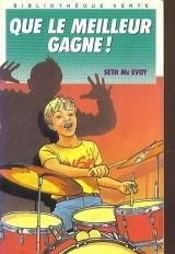 Que le meilleur gagne !