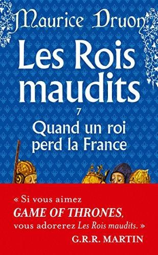 Rois maudits (Les) T.07 : Quand un roi perd la France