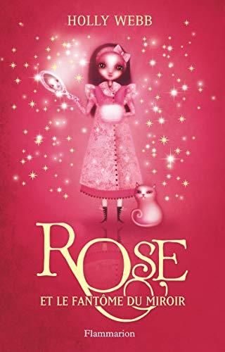 Rose apprentie magicienne aux doigts de fée T.04 : Rose et le fantôme du miroir