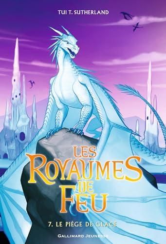 Royaumes de feu (Les) T.07 : Le piège de glace