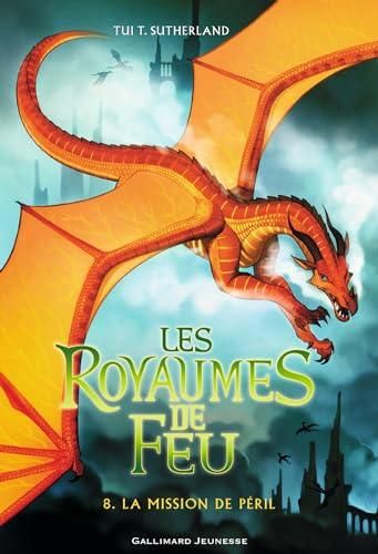Royaumes de feu (Les) T.08 : La mission de péril