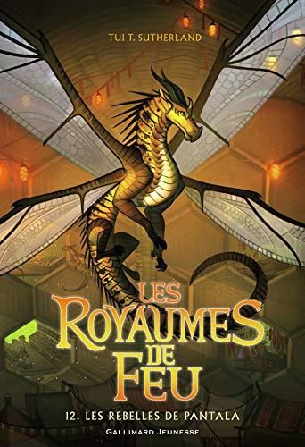 Royaumes de feu (Les) T.12 : Les rebelles de Pantala