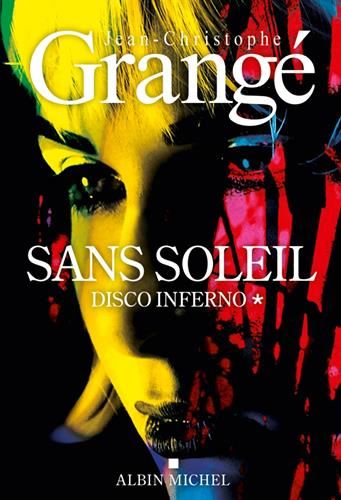 Sans soleil T.01 : Disco inferno