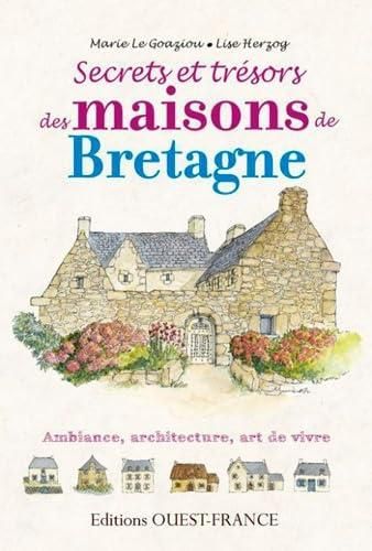 Secrets et trésors es maisons de Bretagne