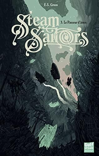 Steam Sailors T.03 : Le passeur d'âmes
