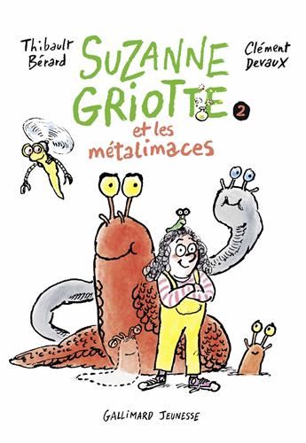 Suzanne Griotte T.02 : Suzanne Griotte et les métalimaces