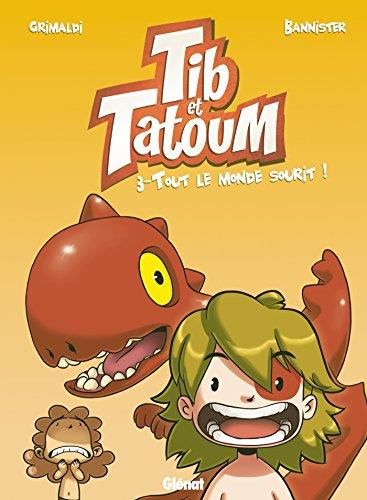 Tib et Tatoum T.03 Tout le monde sourit !