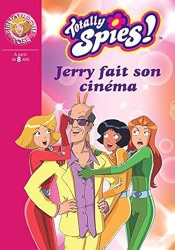 Totally spies ! T.18 : Jerry fait son cinéma