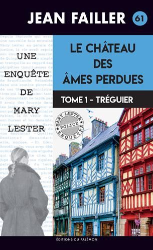 Tréguier T.Tome 1 : Le château des âmes perdues