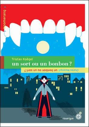 Un sort ou un bonbon ?
