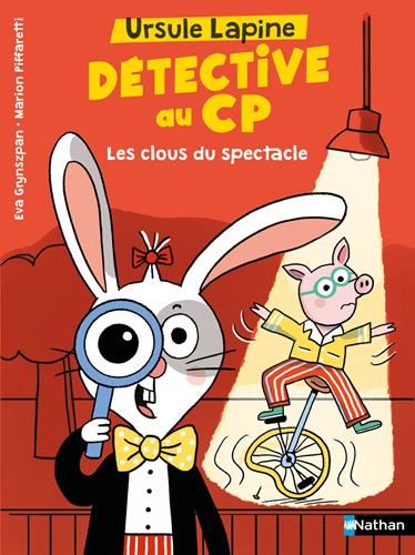 Ursule Lapine, détective au CP : Les clous du spectacle