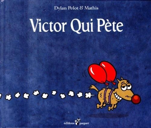 Victor qui pète T.01 : Victor qui pète